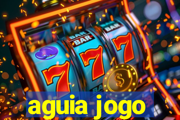 aguia jogo